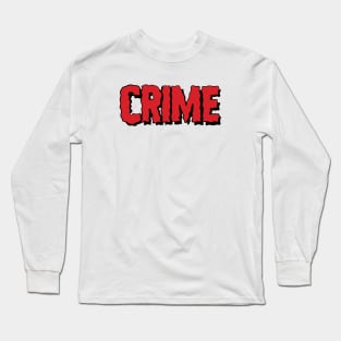 crime Long Sleeve T-Shirt